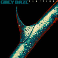 Sometimes_Grey Daze