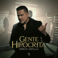 Gente Hipocrita_Martin Castillo