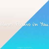 River Flows in You_Casper Esmann