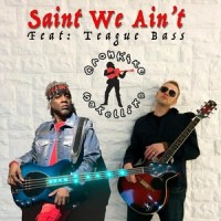 Saint We Ain't(feat. Teague Bass)_Cronkite Satellite,Teague Bass