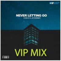 Never Letting Go_Evan.51,Jay Bombay