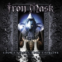 I Don't Forget, I Don't Forgive_Iron Mask