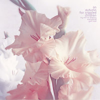Try Not To Destroy Everthing You Love_An Autumn For Crippled Children