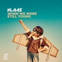 When We Were Still Young_Klaas