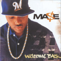 Welcome Back_Mase