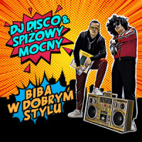 Biba w dobrym stylu_DJ Disco,Spiżowy Mocny