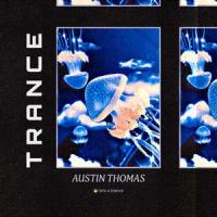TRANCE_Austin Thomas