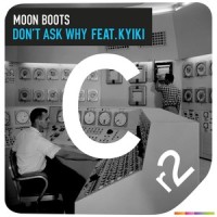 Don't Ask Why_Moon Boots,Kyiki