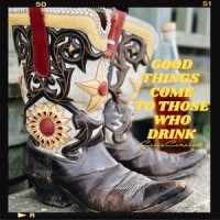 Good Things Come To Those Who Drink_Craig Campbell