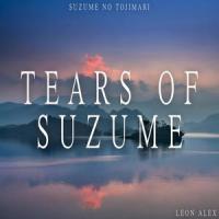 Tears of Suzume_Leon Alex