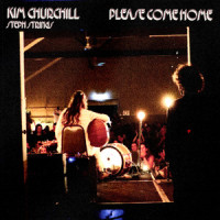 Please Come Home_Kim Churchill,Steph Strings
