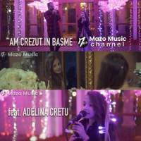 Am Crezut In Basme_Mazo Music Channel,Danny Mazo,Adelina Crețu