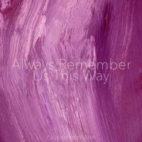 Always Remember Us This Way_Casper Esmann