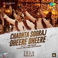 Chadhta Sooraj Dheere Dheere_Mujtaba Aziz Nazan,Anu Malik
