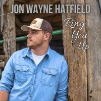 Ring You Up_Jon Wayne Hatfield