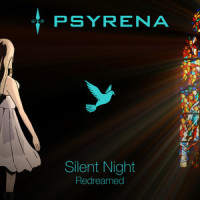 Silent Night (Redreamed)_Psyrena,Yak Bondy,Franz Xaver Gruber,Joeseph Mohr,Madeleine Wise
