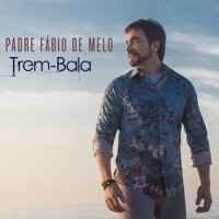 Trem-Bala_Padre Fábio de Melo