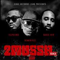 2mussh_Reminisce,Ice Prince,Sauce Kid