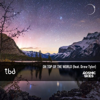 On Top Of The World_Cosmic Skies,Drew Tyler,Daxton Novak,Drew Schueler