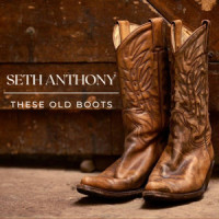 These Old Boots_Seth Anthony