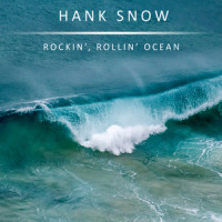 Rockin' , Rollin' Ocean_Hank Snow