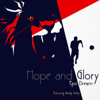 Hope and Glory / The Eve of The War_Epic Dream,Andy Serkis,Sir Edward Elgar,Jeff Wayne