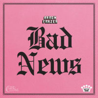 Bad News_Aaron Frazer