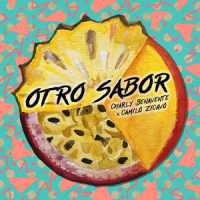 Otro Sabor_Charly Benavente,Camilo Zicavo