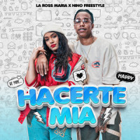 Hacerte Mía_La Ross Maria,Nino Freestyle