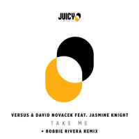 Take Me_David Novacek,Versus,Jasmine Knight,Robbie Rivera