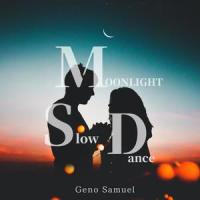 Moonlight Slow Dance_Geno Samuel
