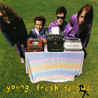 When I'm Lonely Again / One Day You Die_Young Fresh Fellows