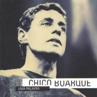 Uma Palavra_Chico Buarque