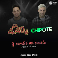 Y Cambio Mi Suerte_La 4.40,Chipote,Virlan Garcia
