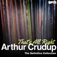 Hey Mama Everything All Right_Arthur Crudup