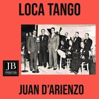 Loca_Juan D'Arienzo