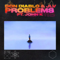 Problems_Don Diablo,JLV,John K