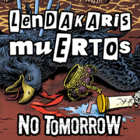No Tomorrow_Lendakaris Muertos