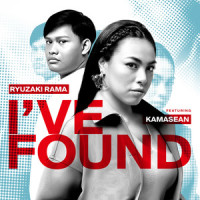 I've Found(feat. Kamasean)_Ryuzaki Rama,Kamasean
