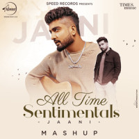 All Time Sentimentals_B Praak,Ammy Virk,Hashmat Sultana,Gurnam Bhullar,Jaani