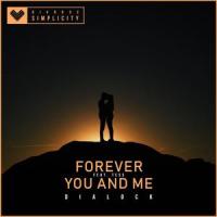 Forever You & Me(feat. Tess)_Dialock,Tess