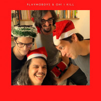 Aquela Do Natal_Playmoboys,Oh! I Kill