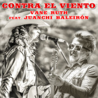 Contra el Viento_Vane Ruth,Juanchi Baleirón,Bob Seger