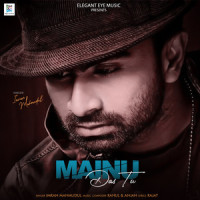 Mainu Das Tu_Imran Mahmudul,Anuj Saini,Nandini Sharma