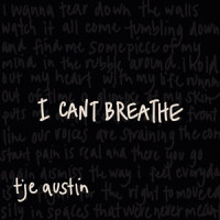 I Can't Breathe_Tje Austin