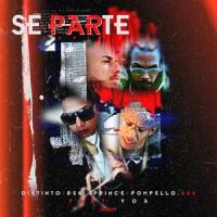 Se Parte(feat. Distinto, RSK, J prince & Pompello 666=)_El Yoa,Distinto,RSK,J Prince,Pompello 666=