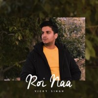 Roi Naa_Shantanu Avinashi,Vicky Singh