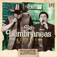 Só Lembranças_Rionegro & Solimões
