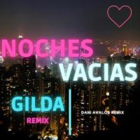 Noches Vacias (feat. Gilda) (Versión Cachengue)_Dani Avalos Remix,Gilda
