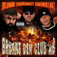 Brennt den Club ab_Frauenarzt,KASIMIR1441,Diloman